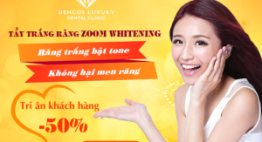 Sale up to 50% chi phí tẩy trắng răng Zoom White Perfect